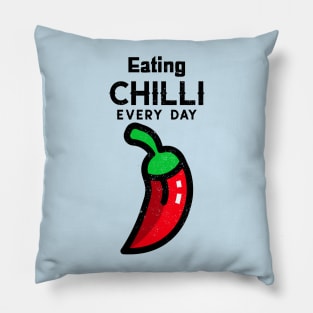 Eating Chilli Every Day Pillow