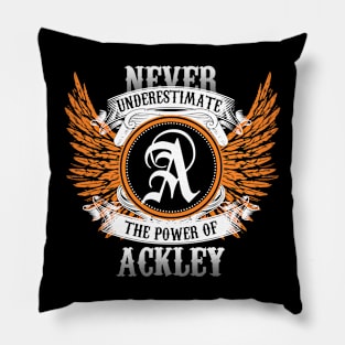 Ackley Name Shirt Never Underestimate The Power Of Ackley Pillow