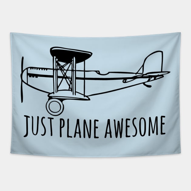 Just Plane Awesome Pun Cool Tee Tapestry by LefTEE Designs