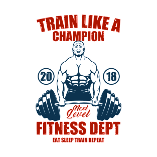 Train like a champion T-Shirt