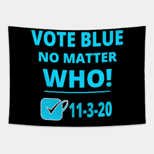 Vote Blue No Matter Who! 11-3-20 Election Design Tapestry