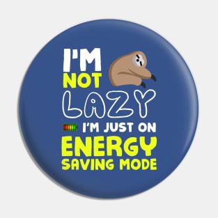 I'm not lazy Pin