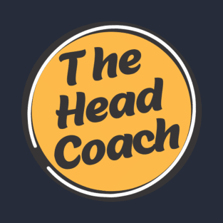 The Head Coach T-Shirt