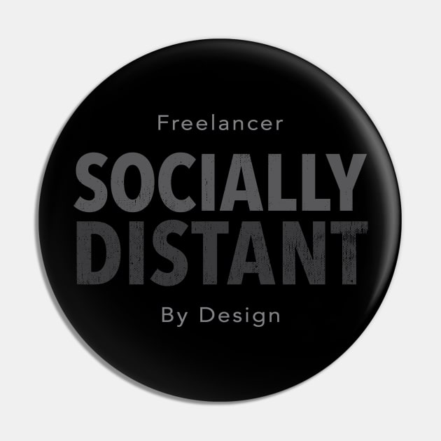 Freelancer - Socially Distant - By Default Pin by DesignCat