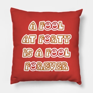 Forever Fool Pillow