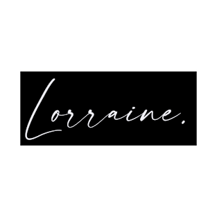 Lorraine Name, Lorraine Birthday T-Shirt