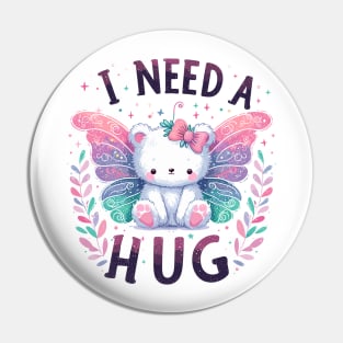 I Need A Hug Pin