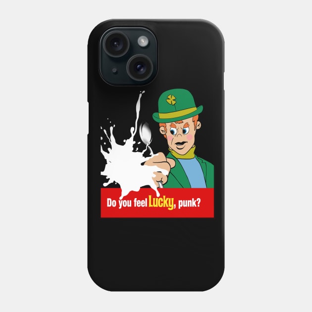 Do you feel Lucky? Phone Case by TechnoRetroDads