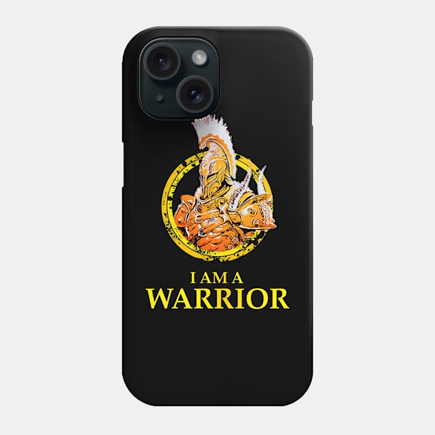 Warrior: I Am a Warrior Phone Case by NoMans