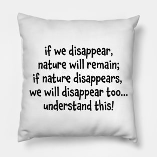 protect the nature Pillow