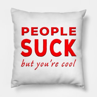 People Suck But You're Cool Red Pillow