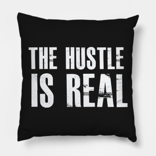 The Hustle Is Real – Entrepreneur Pillow