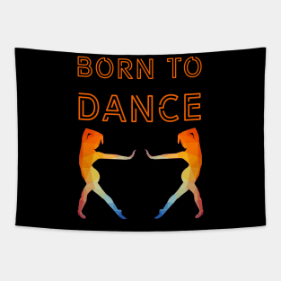 Born to dance Tapestry