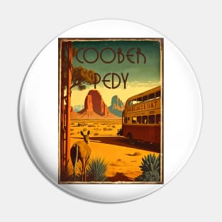 Coober Pedy Australia Vintage Travel Art Poster Pin