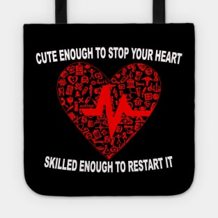Cute Enough To Stop Your Heart Tote