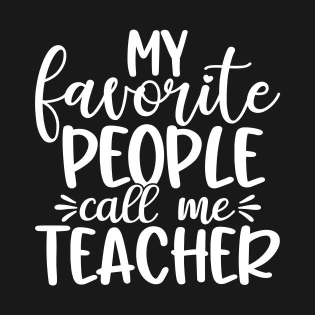 Favorite people - funny teacher quote (white) by PickHerStickers