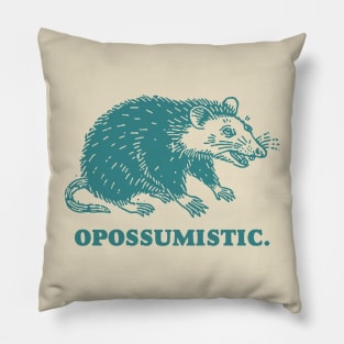 Opossumistic - Possum positive pet meme Pillow
