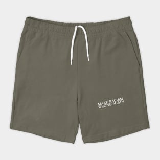 Make Racism Wrong Shorts