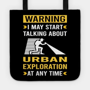 Warning Urban Exploration Tote