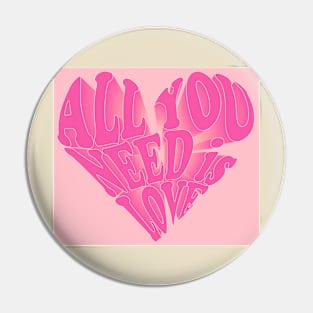 All You Need is Love- pink Pin