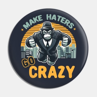 Make Haters Go Crazy Pin