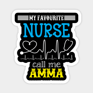 My Favorite Nurse Calls Me Amma Funny Mother's Gift Magnet