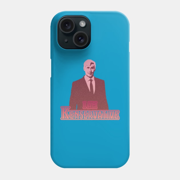 I Am Kenservative (Red): A Political Barbie Inspired Design Phone Case by McNerdic