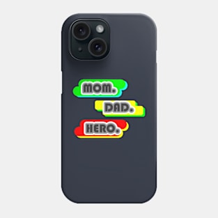 mom dad hero Phone Case