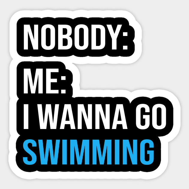 Funny Swimming Meme Swimmer Swim - Funny Swimming Quote - Sticker | TeePublic Funny Swimming Meme Swimmer Swim - Funny Swimming Quote - Sticker | TeePublic