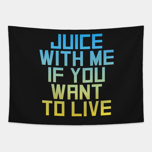 Juice with Me Tapestry by hybridgothica