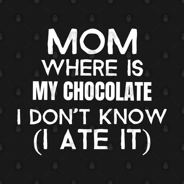 Mom, where is my chocolate I ate it- white by Josephsfunhouse