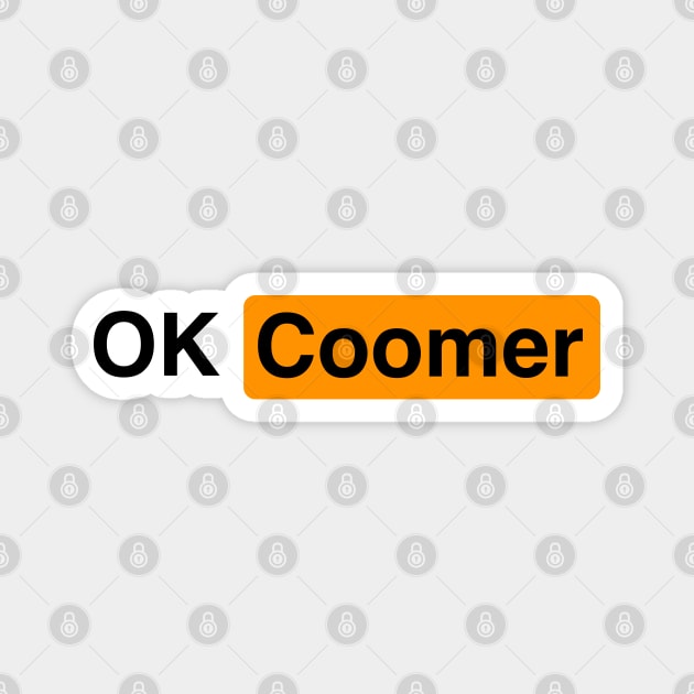 Ok Coomer Magnet by sketchfiles