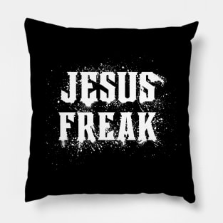 Jesus Freak | Christian | Jesus Christ Pillow
