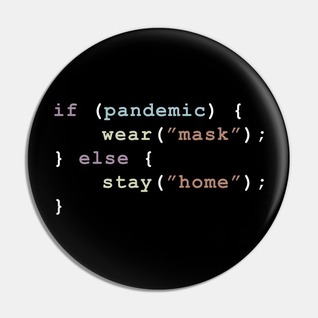 if there is a pandemic wear mask else stay home funny code Pin by yassinnox