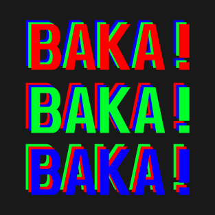 baka (idiot) T-Shirt