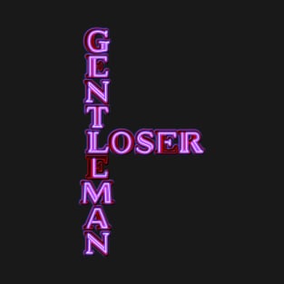 Gentleman Loser T-Shirt