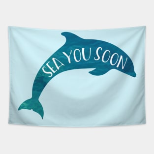 Sea you soon! dolphin Tapestry