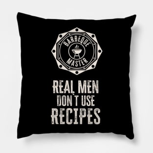 Real Men don`t use recipes funny cooking bbq quote Pillow