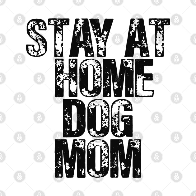 Stay At Home Dog Mom by lmohib