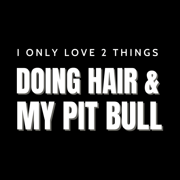 Cute Hairstylist Pit Bull Shirt by Craftee Designs