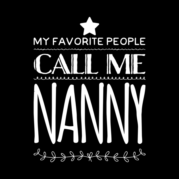 My Favorite People Call Me Nanny by rewordedstudios