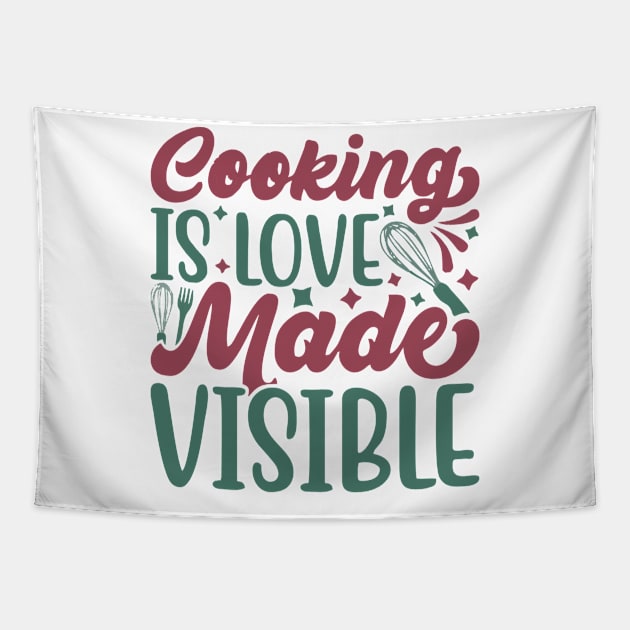 cooking is love made visible Tapestry by Vortex.Merch