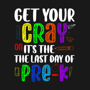 Get Your Cary On it's The Last Day of School T-Shirt