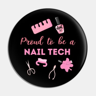 Proud To Be A Nail Tech Pin