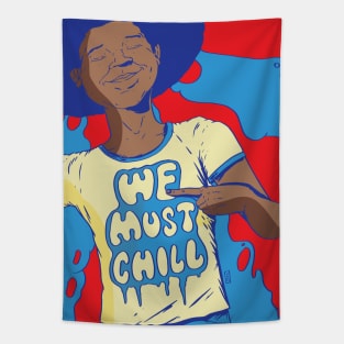 We Must Chill Tapestry