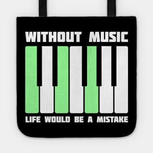 Without Music Life Would Be a Mistake Tote