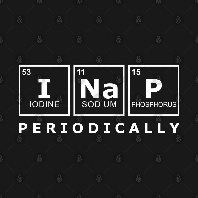 I NAP PERIODICALLY FUNNY by JWOLF