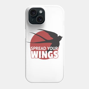 Spread your wings Phone Case