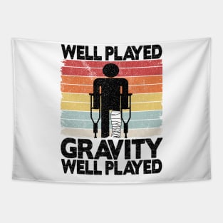 Well Played Gravity Broken Leg Surgery Recovery Vintage Tapestry