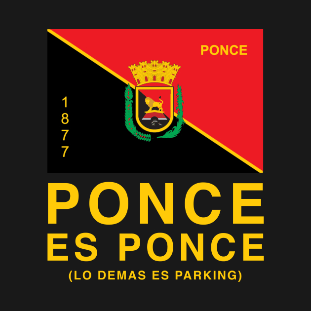 Ponce es Ponce Puerto Rico Escudo Boricua Puerto Rican City by PuertoRicoShirts